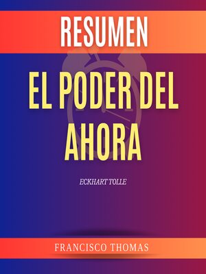 cover image of Resumen El Poder Del Ahora por Eckhart Tolle